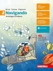 Navigando. Antologia di italiano. Per la Scuola media. Con aggiornamento online. 2.