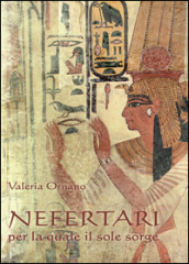 Nefertari per la quale il sole sorge