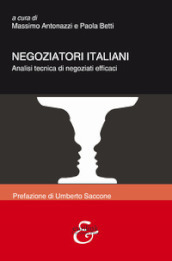 Negoziatori italiani. Analisi tecnica di negoziati efficaci