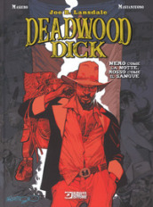 Nero come la notte, rosso come il sangue. Deadwood Dick