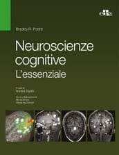 Neuroscienze cognitive. L essenziale