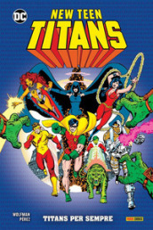 New Teen Titans. 1: Titans per sempre
