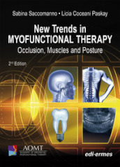 New trends in Myofunctional Therapy. Occlusion, muscles and posture. Ediz. illustrata
