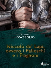 Niccolò de  Lapi, ovvero i Palleschi e i Piagnoni