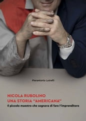 Nicola Rubolino una storia «americana»