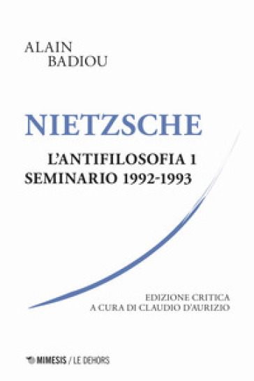 Nietzsche. L'antifilosofia. Seminario 1992-1993. Ediz. critica. 1.