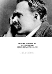 Nietzsche, l antipolitico e i regimi totalitari del  900