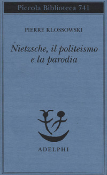 Nietzsche, il politeismo e la parodia