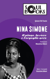Nina Simone. Il piano, la voce e l orgoglio nero