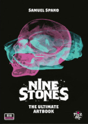 Nine stones. The ultimate artbook