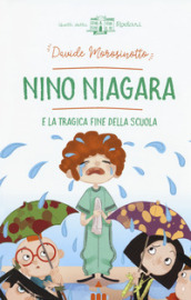 Nino Niagara e la tragica fine della scuola