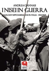 I Nisei in guerra. I soldati nippoamericani in Italia (1944-1945)