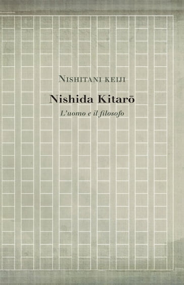 Nishida Kitar: L'uomo e il filosofo