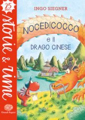 Nocedicocco e il drago cinese. Ediz. a colori