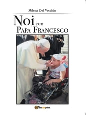 Noi con Papa Francesco