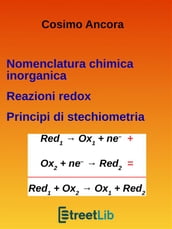 Nomenclatura chimica inorganica. Reazioni redox. Principi di stechiometria
