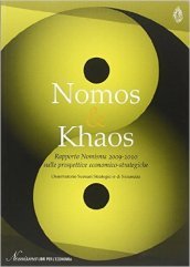 Nomos & Khaos. Rapporto Nomisma (2009-2010) sulle prospettive economico-strategiche