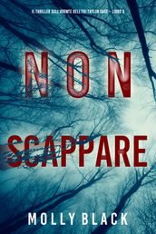 Non scappare (Il thriller sullagente dellFBI Taylor Sage  Libro 3)