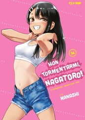 Non tormentarmi, Nagatoro! (Vol. 16)