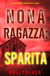 Nona Ragazza: Sparita (Un Thriller Avvincente con Maya Gray, FBILibro 9)