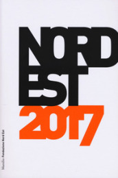 Nord Est 2017. Rapporto sulla società e l economia