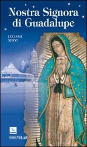 Nostra Signora di Guadalupe. Madre delle Americhe