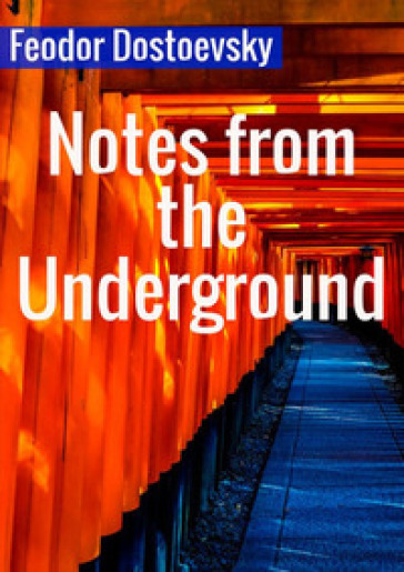 Notes from the underground