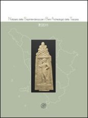 Notiziario della Soprintendenza per i Beni Archeologici della Toscana (2011). 7.