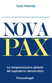 Nova Pax. La riorganizzazione globale del capitalismo democratico