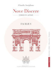 Nove discere. Facilius. Corso di latino. Per i Licei e gli Ist. magistrali. Con e-book. Con espansione online
