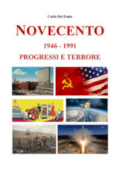 Novecento 1946-1991. Progressi e terrore
