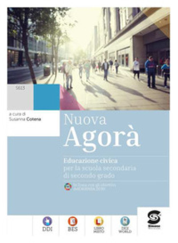 Nuova Agora. Educazione civica. Per le Scuole superiori. Con e-book. Con espansione online