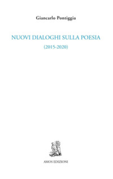 Nuovi dialoghi sulla poesia (2015-2020)