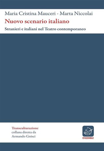 Nuovo Scenario Italiano. Stranieri e italiani nel teatro contemporaneo