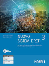 Nuovo Sistemi e reti. Per gli Ist. tecnici settore tecnologico articolazione informatica. Con e-book. Con espansione online. Vol. 3