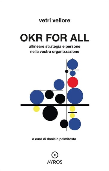 OKR for all. Allineare strategia e persone nella vostra organizzazione