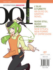 OOF international magazine (2019). 7: L  olio a fumetti. Nuovi stili, nuovi linguaggi-An olive oil graphic novel. New styles, new forms of expression
