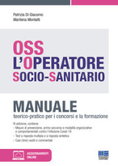 OSS. L operatore socio-sanitario. Manuale teorico-pratico per i concorsi e la formazione. Con aggiornamento online