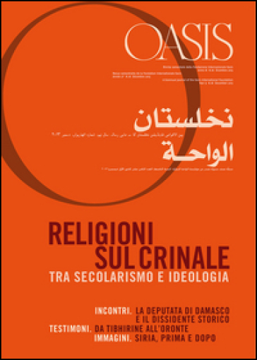 Oasis. 18: Religioni sul crinale. Tra secolarismo e ideologia