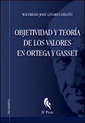 Objetividad y teoria de los valores en Ortega y Gasset
