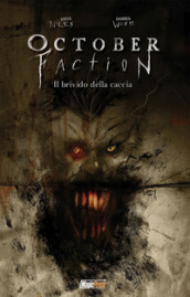October faction. 2: Il brivido della caccia