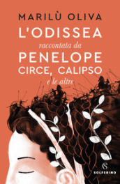 L Odissea raccontata da Penelope, Circe, Calipso e le altre