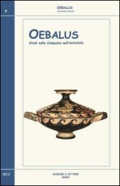 Oebalus. Studi sulla Campania nell antichità. 8.