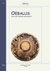 Oebalus. Studi sulla Campania nell antichità. 11.
