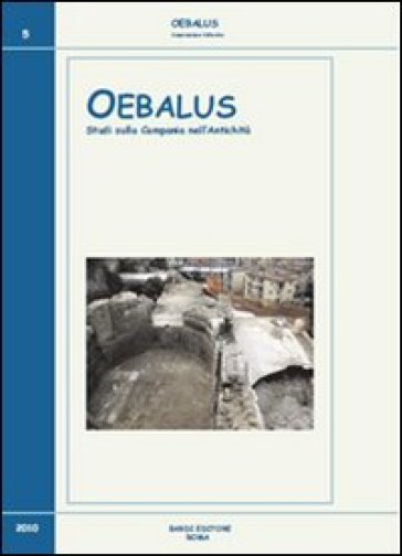 Oebalus. Studi sulla Campania nell'antichità. 5.