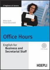Office Hours. English for Business end Secretarial Staff. Con CD Audio