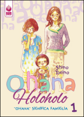 «Ohana» significa «famiglia». Ohana HoloHolo. Vol. 1