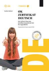 Ok zertifikat deutsch zd B1. Per le Scuole superiori. Con CD-ROM. Con e-book. Con espansione online