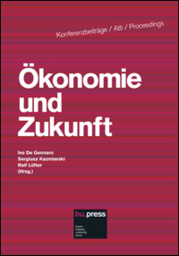 Okonomie und Zukunft. Ediz. italiana, inglese, francese e tedesca