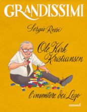 Ole Kirk Kristiansen. L inventore dei Lego. Ediz. a colori